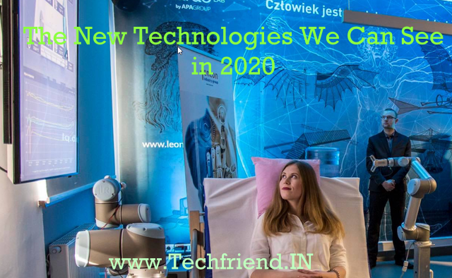 The New Technologies We Can See in 2020