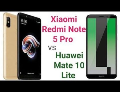 Xiaomi redmi note 5 vs huawei mate 10 pro